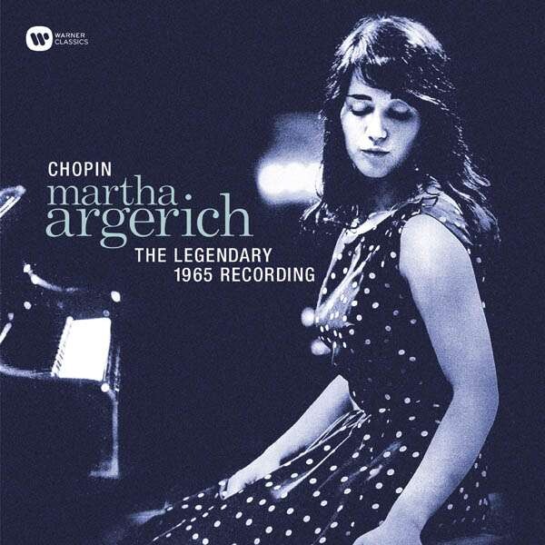 MARTHA ARGERICH / CHOPIN:THE LEGENDARY 1965 RECORDING